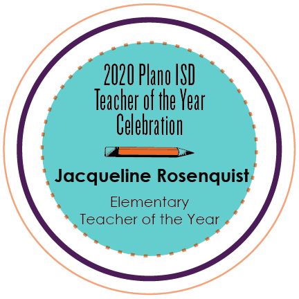 2020 Plano ISD Teacher of the Year Celebration. Jacqueline Rosenqui. Elementary Teacher of the Year. 